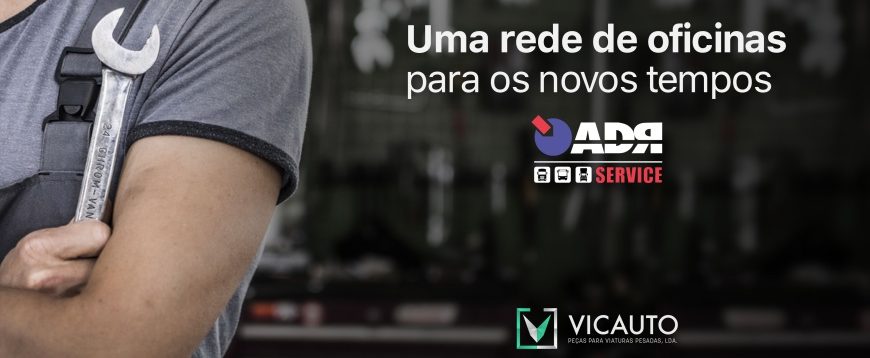 ADR Service é  nova rede oficinas de pesados que a Vicauto vai dinamizar em Portugal